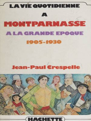 cover image of La vie quotidienne à Montparnasse à la grande époque
